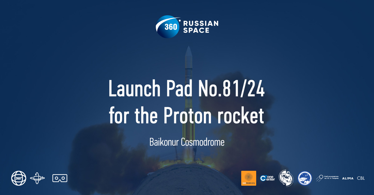 Launch Pad No.81/24 for the Proton rocket - Baikonur Cosmodrome