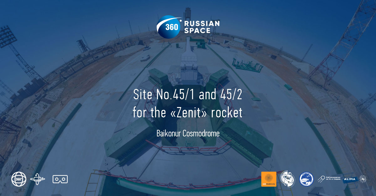 Site No.45/1 and 45/2 for the «Zenit» rocket - Baikonur Cosmodrome